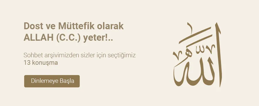 Dost ve Müttefik olarak ALLAH (C.C.) yeter!